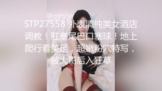 各色嫩妹母狗群P淫乱 操不尽的疯狂 射不完的爱液 多姿势啪啪 双飞篇