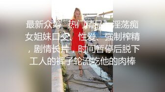 韩国芸能界の悲惨な门事情,花大价钱约了个女明星,口活好,身材棒,干着真爽！