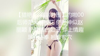 贫乳美眉 快进来 白浆这么多 几天没操了 啊啊爸爸快点 我好想要 好骚特别能叫 被无套输出 操喷了