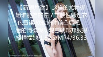 STP18474 风骚小少妇口活近景展示，美乳后入啪啪娇喘不断淫荡不堪