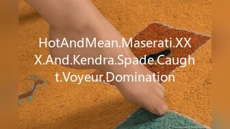 HotAndMean.Maserati.XXX.And.Kendra.Spade.Caught.Voyeur.Domination