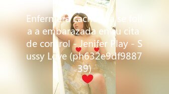 Enfermera cachonda se folla a embarazada en su cita de control - Jenifer Play - Sussy Love (ph632e9df988739)